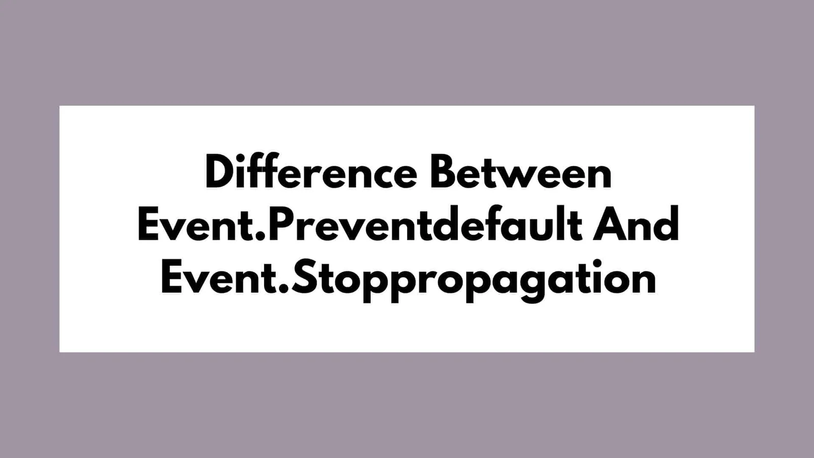 Difference-Between-Event.Preventdefault-And-Event.Stoppropagation