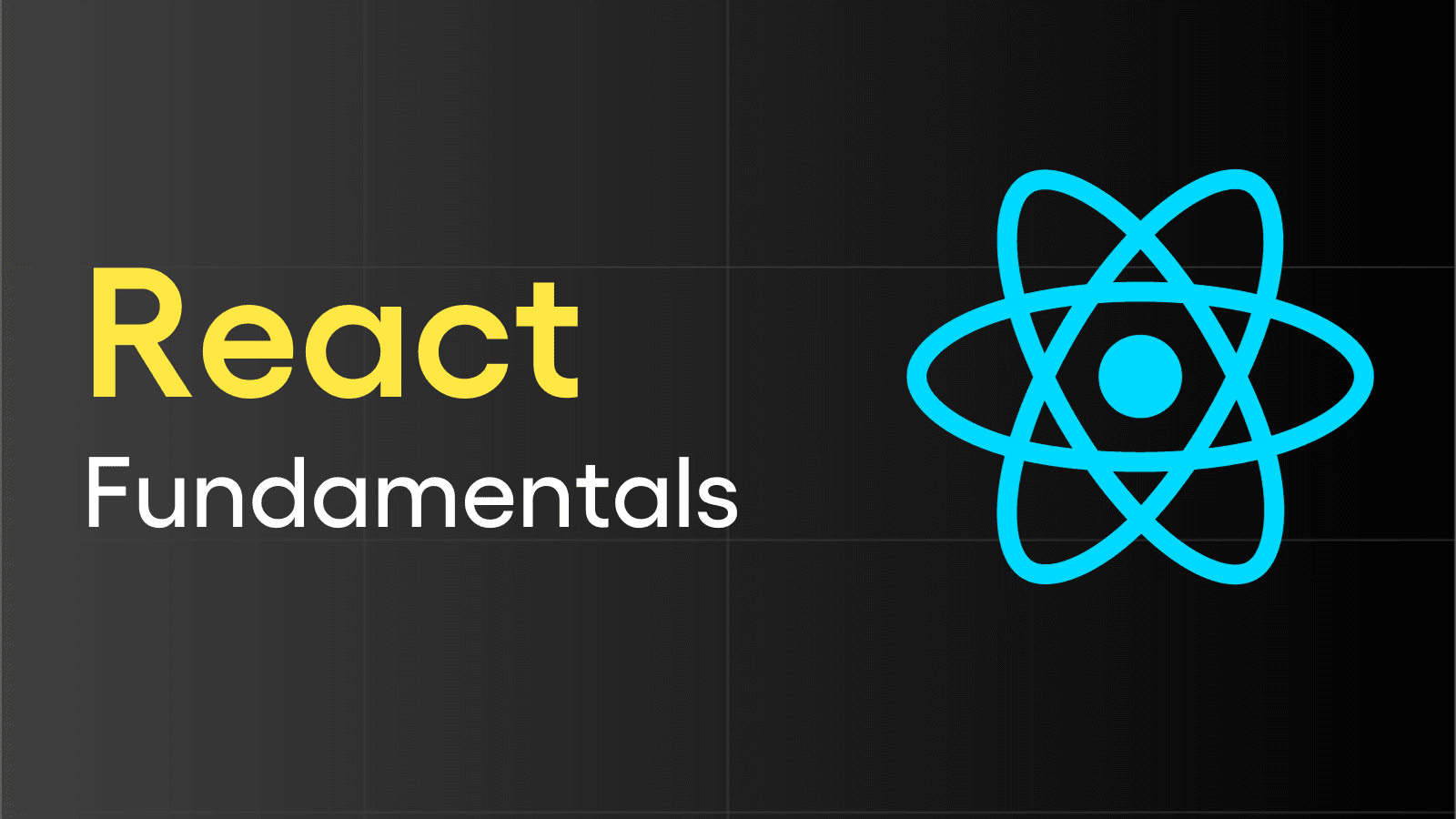 Fundamentals of React
